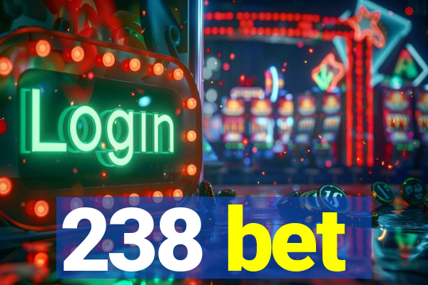 238 bet